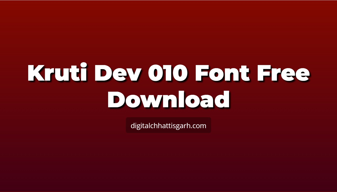 Kruti Dev 010 Font Free Download | Legacy Hindi Devanagari Font
