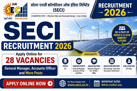 SECI Recruitment 2026 - Apply Online for 28 General Manager, Accounts Officer and More Posts