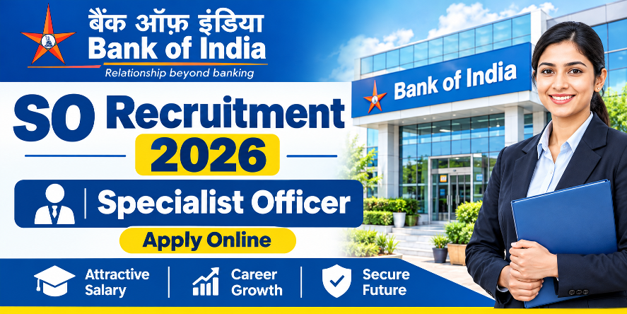 Bank of India SO Recruitment 2026 Last Date Extended - Apply Online for 205 Civil Engineer, Officer and More Posts