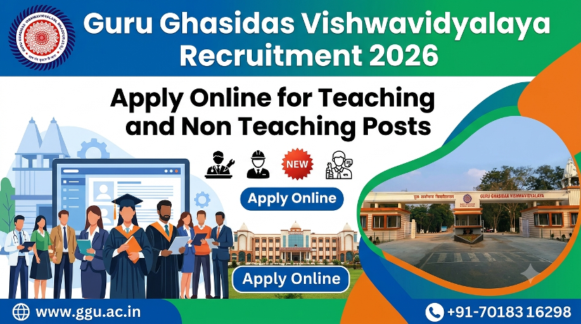 Guru Ghasidas Vishwavidyalaya Recruitment 2026 - Apply Online for Teaching and Non Teaching Posts