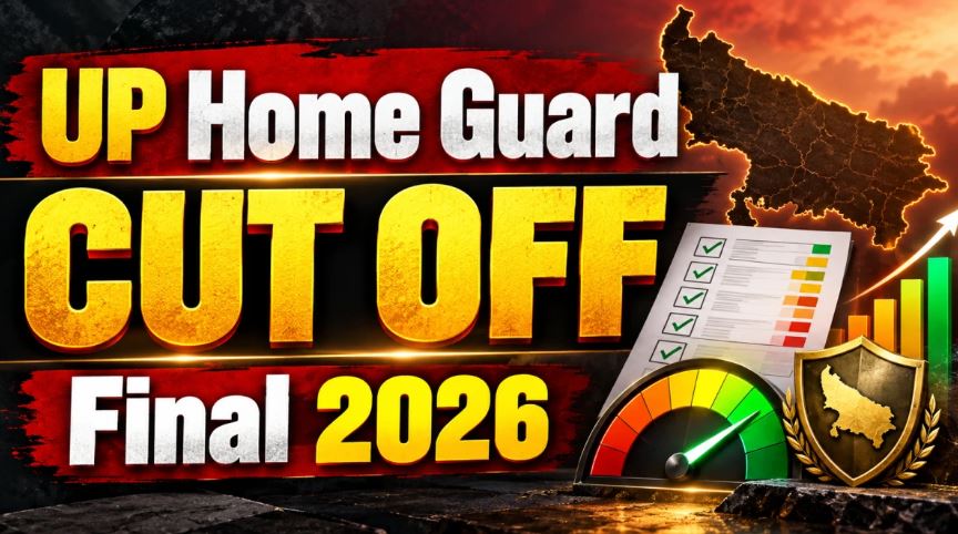 UP Home Guard Final Cut Off 2026 - District-Wise Marks for Male and Female Candidates